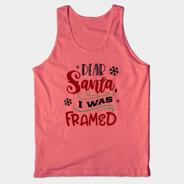 Dear Santa I was framed Tank Top by holidaystore